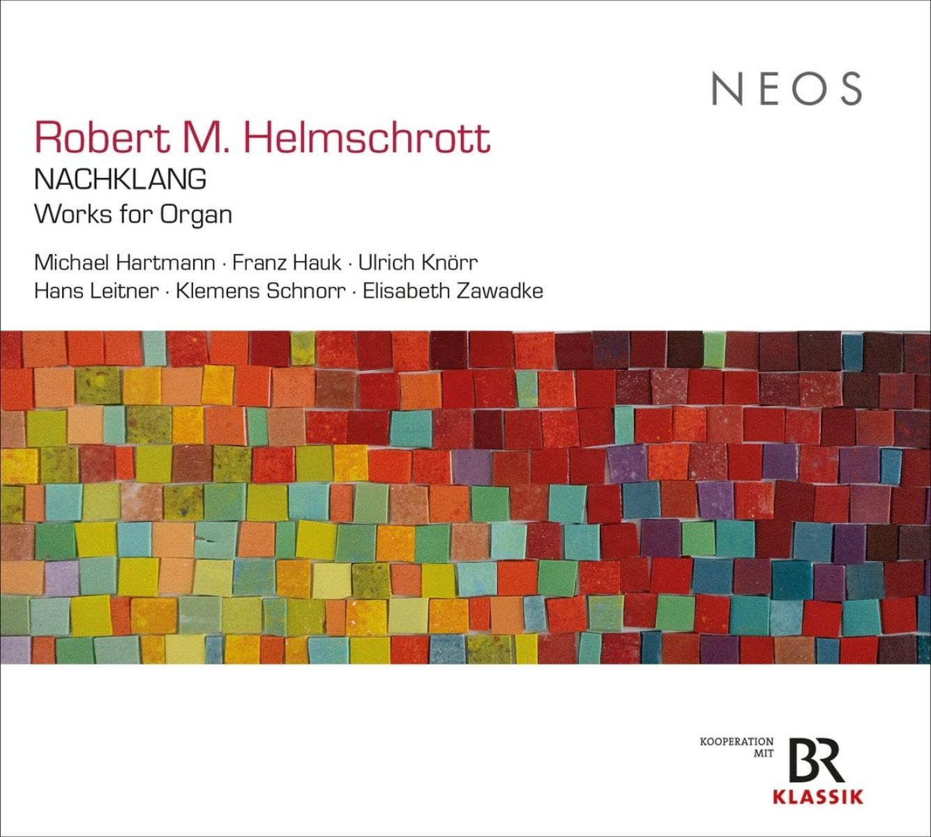 Afbeelding van Franz Hauk, Michael Hartmann & Klemens Schnorr - Robert M. Helmschrott: Nachklang, Works For Organ