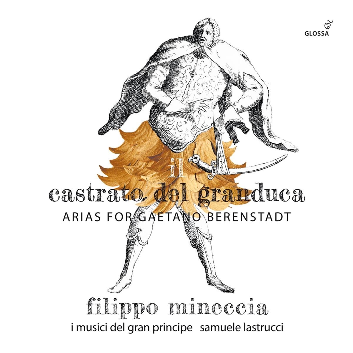 Afbeelding van Lina Tur Bonet, Musica Alchemica, Filippo Mineccia, I musici del Gran Principe, Samuele Lastrucci - Mineccia: Il Castrato Del Granduca, Arias for Gaetano Berenstadt