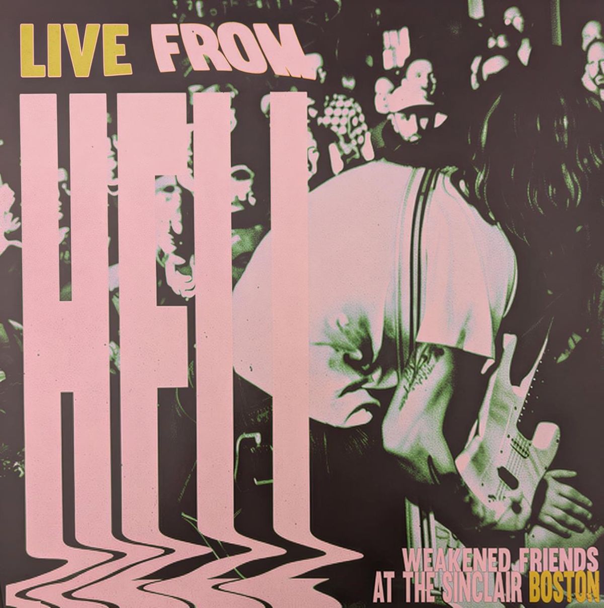 Weakened Friends - Live From Hell