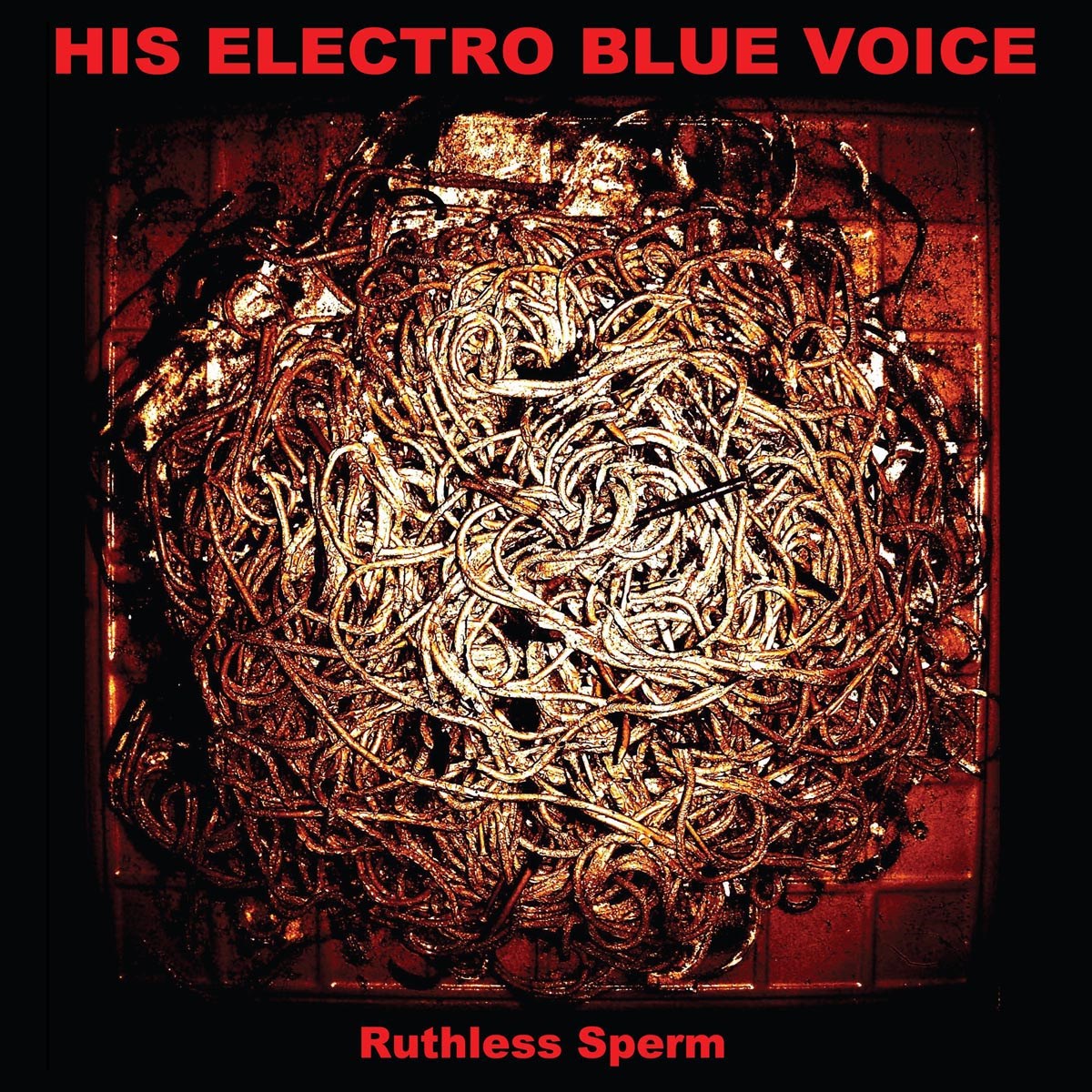Afbeelding van His Electro Blue Voice - Ruthless Sperm