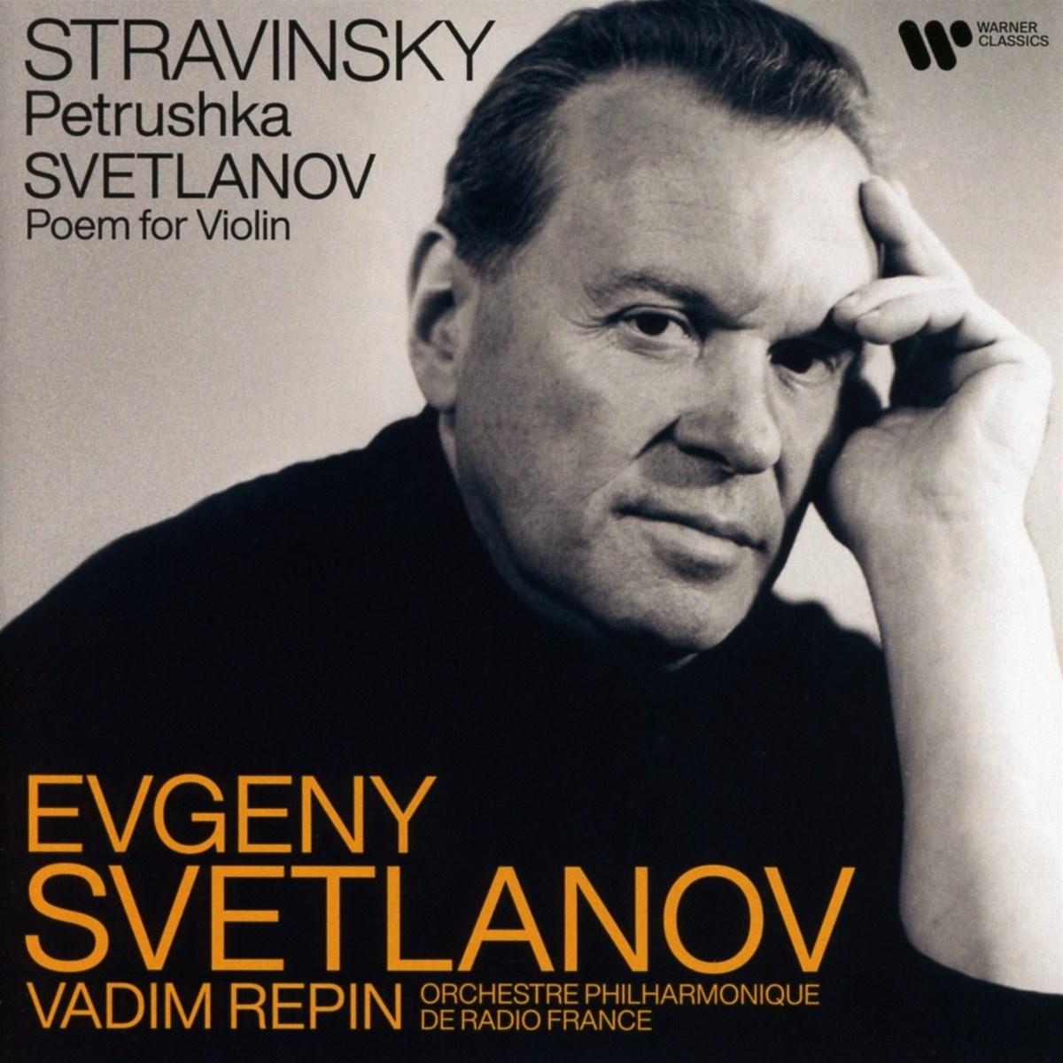 Evgeni Svetlanov, Vadim Repin, Orchestre Philharmonique De Radio France - Stravinsky: Petrushka | Svetlanov: Poem For Violin