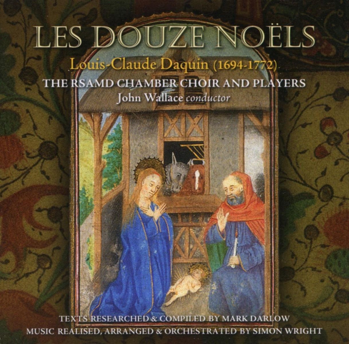 The RSAMD Chamber Choir & Players, John Wallace - Daquin: Les Douze Noëls