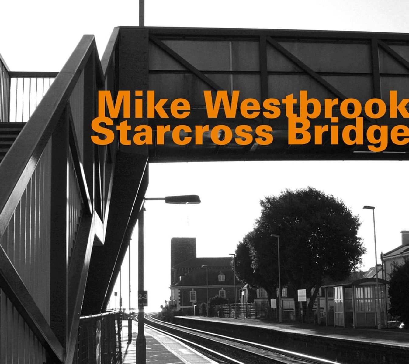 Afbeelding van Mike Westbrook - Starcross Bridge (Solo Recording From December 2nd)