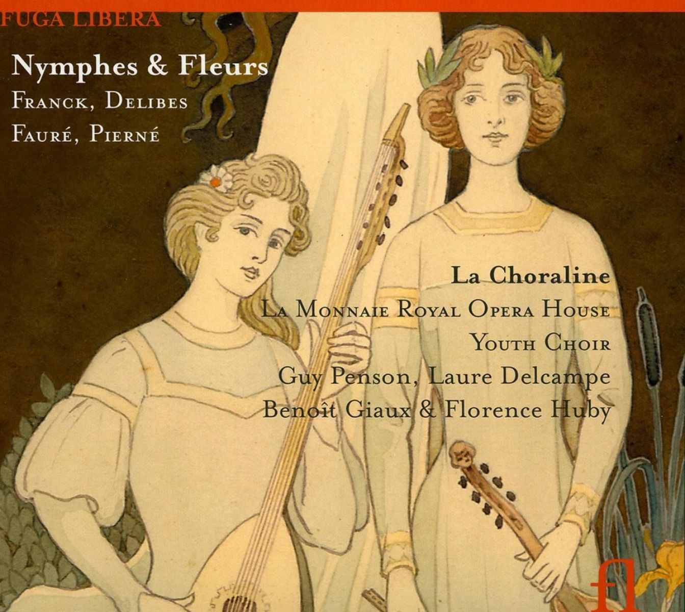 Afbeelding van La Choraline, Choeurs Du Théâtre Royal De La Monnaie, Guy Penson, Benoît Giaux, Florence Huby - Nymphes & Fleurs