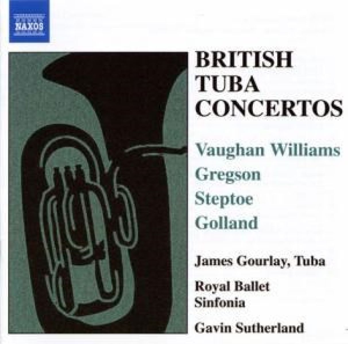Afbeelding van James Gourlay, Royal Ballet Sinfonia, Gavin Sutherland - British Tuba Concertos