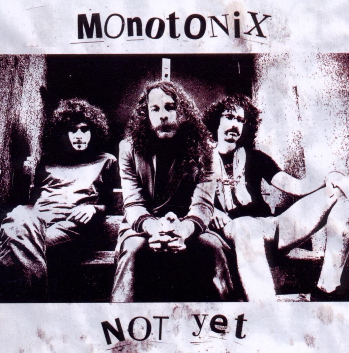 Monotonix - Not Yet