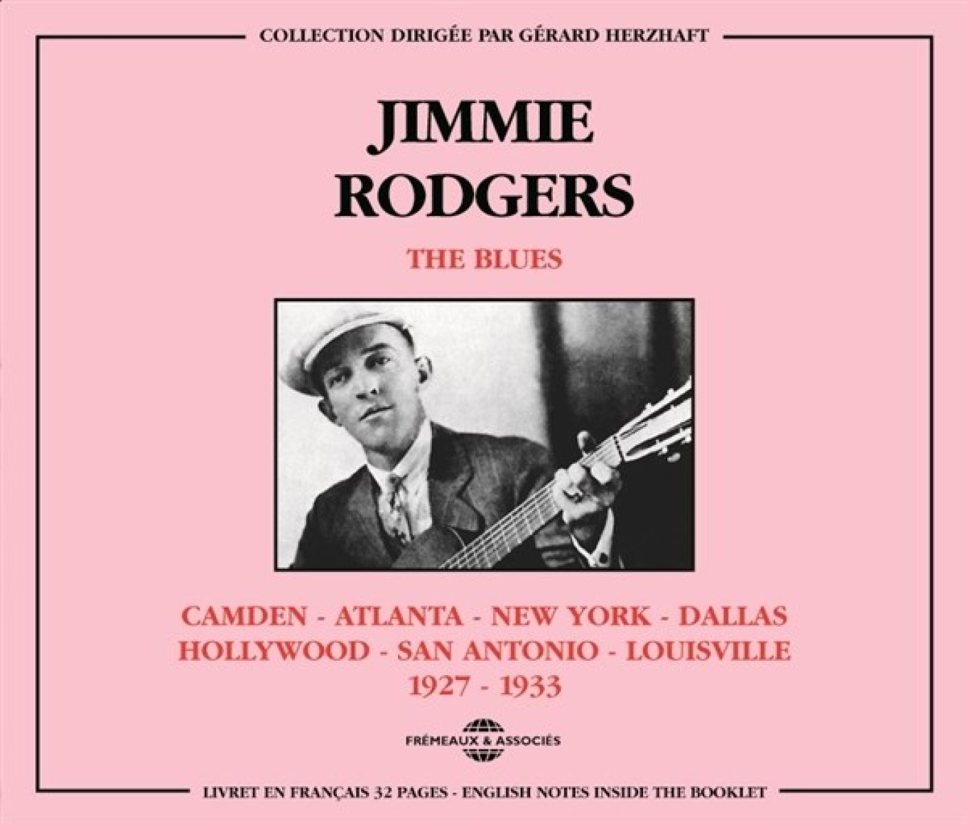 Jimmie Rodgers - The Blues : Camden-Atlanta-N.Y.-Dallas-Hollywood
