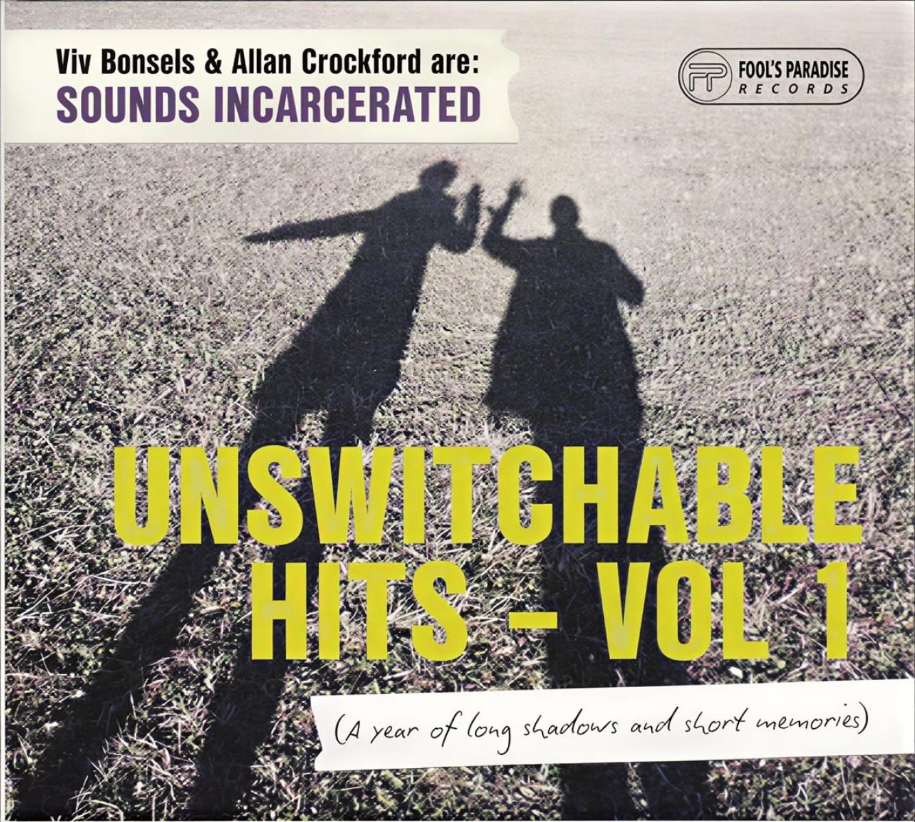 Afbeelding van Sounds Incarcerated - Unswitchable Hits - Vol 1 (A Year Of Long Shadows And Short Memories)