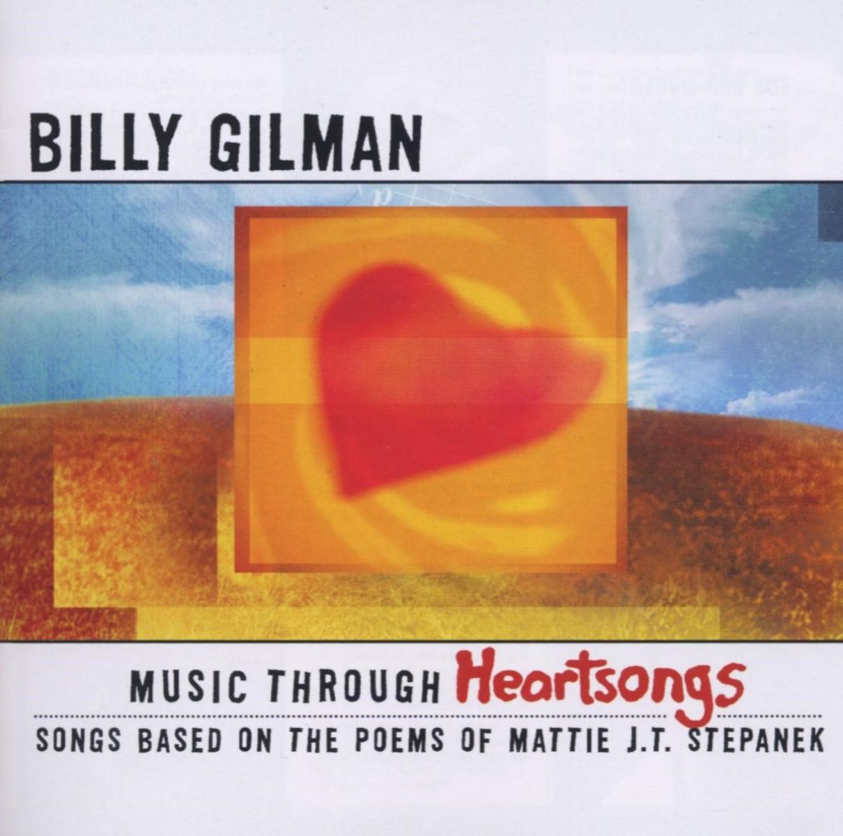 Afbeelding van Billy Gilman - Music Through Heartsongs (Songs Based On The Poems Of Mattie J.T. Stepanek)