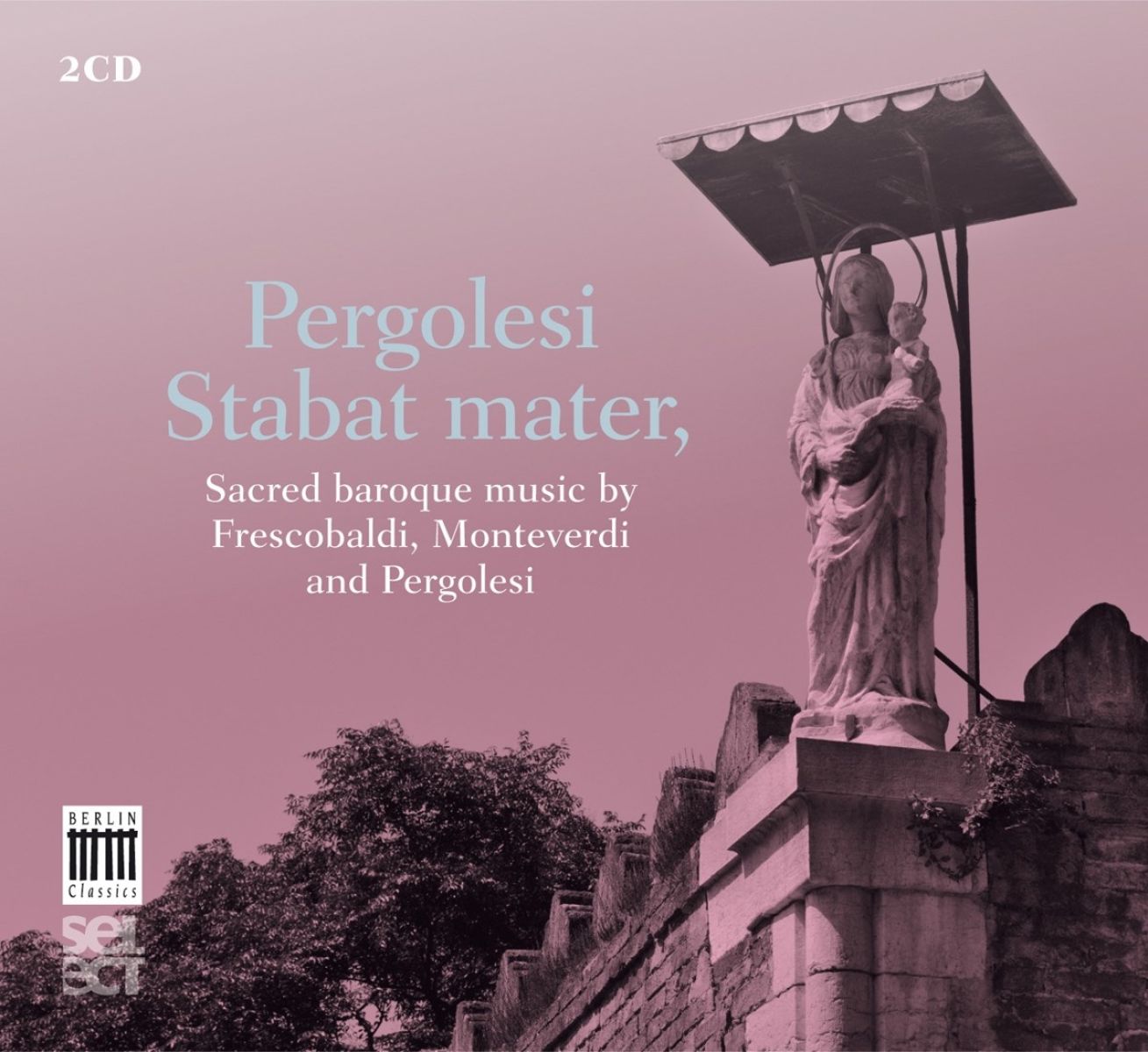Afbeelding van Cambridge Soloists, Timothy Brown - Pergolesi: Stabat Mater, Sacred Baroque Music By Pergolesi, Monteverdi & Frescobaldi
