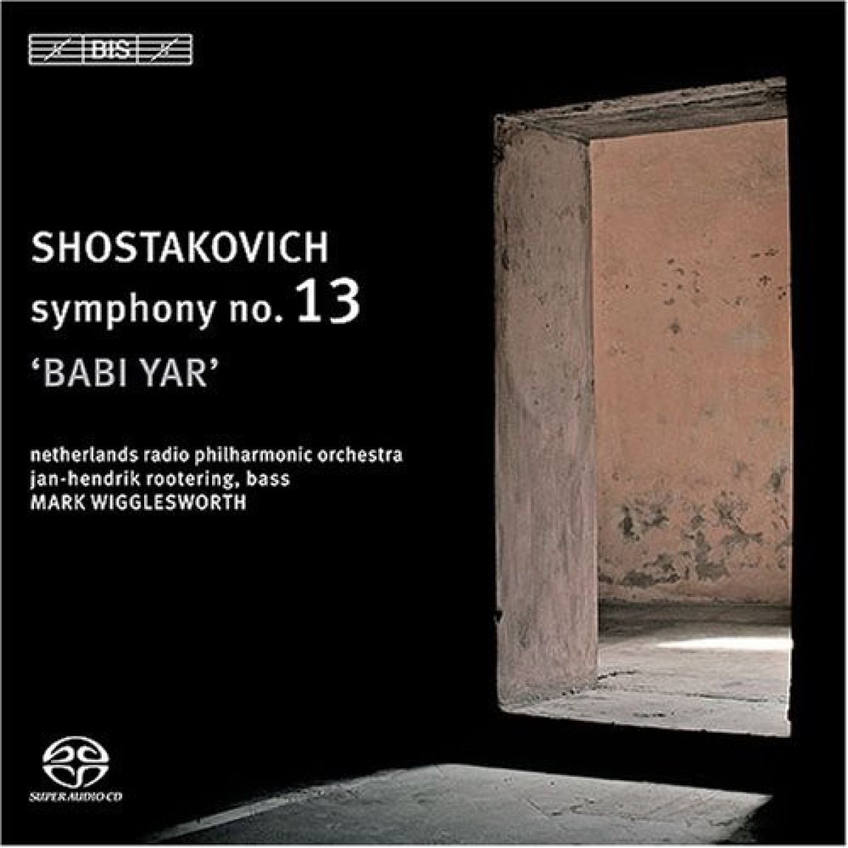 Afbeelding van Netherlands Radio Choir & Philharmonic Orchestra, Mark Wigglesworth - Shostakovich: Symphony No. 13 'Babi Yar'