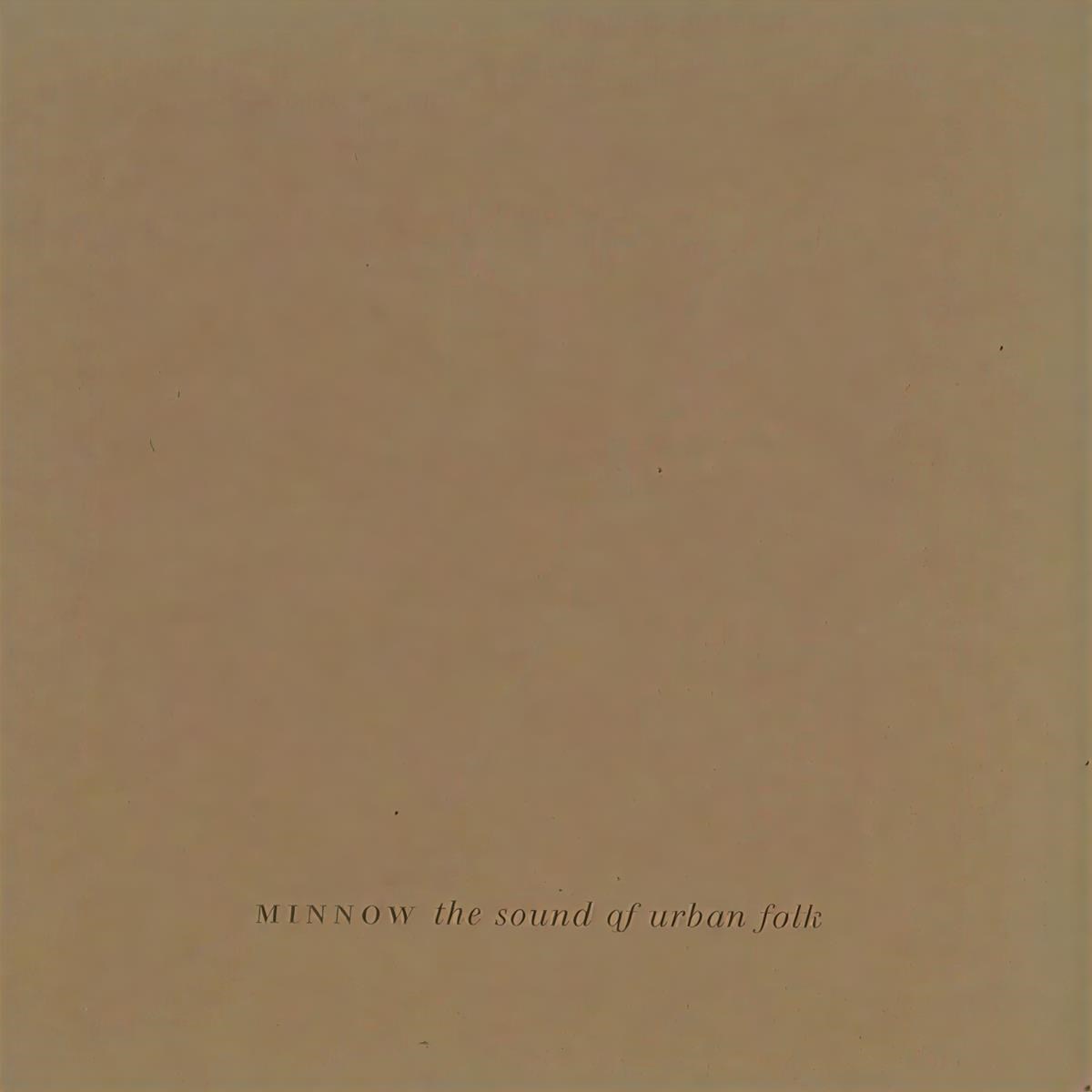 Minnow - The Sound Of Suburban Folk