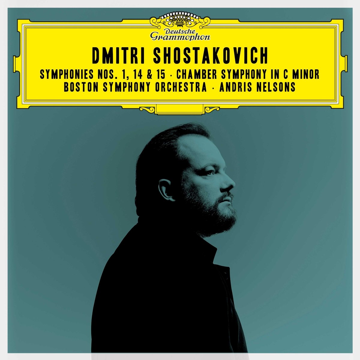 Boston Symphony Orchestra, Andris Nelsons - Shostakovich: Symphonies Nos. 1, 14 & 15; Chamber Symphony In C Minor