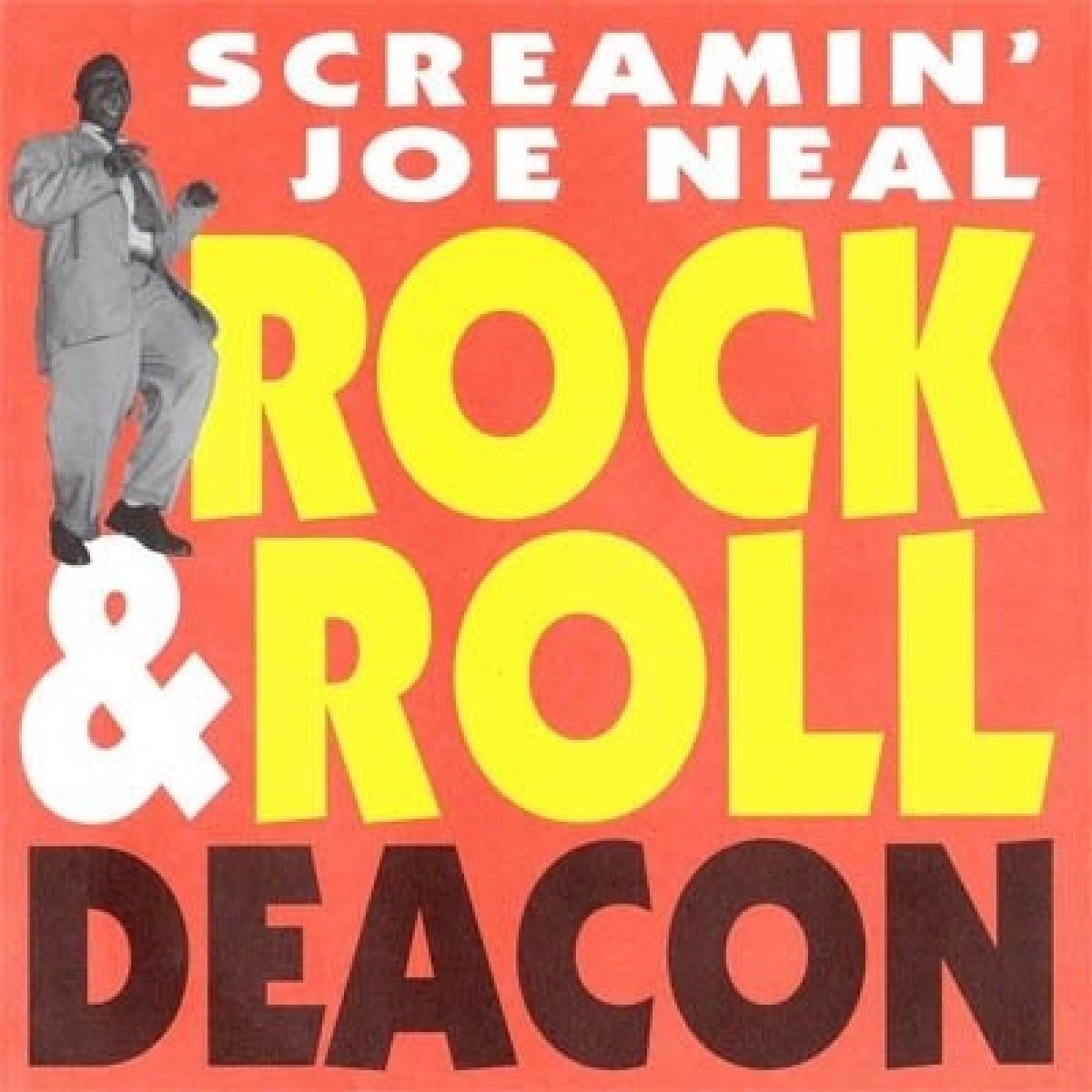 Afbeelding van Screamin' Joe Neal - Rock & Roll Deacon