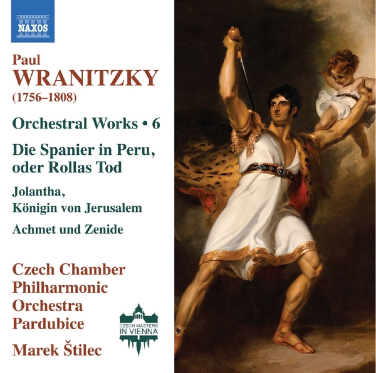 The Czech Philharmonic Orchestra, Marek Stilec - Wranitzky: Orchestral Works, Vol. 6: Die Spanier In Peru, Ode