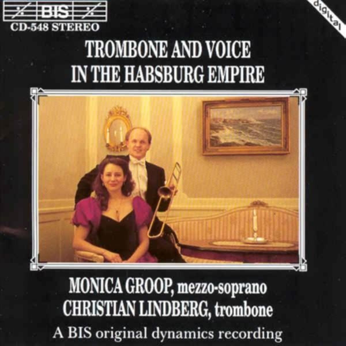Afbeelding van Monica Groop & Christian Lindberg - Trombone And Voice In The Habsburg Empire