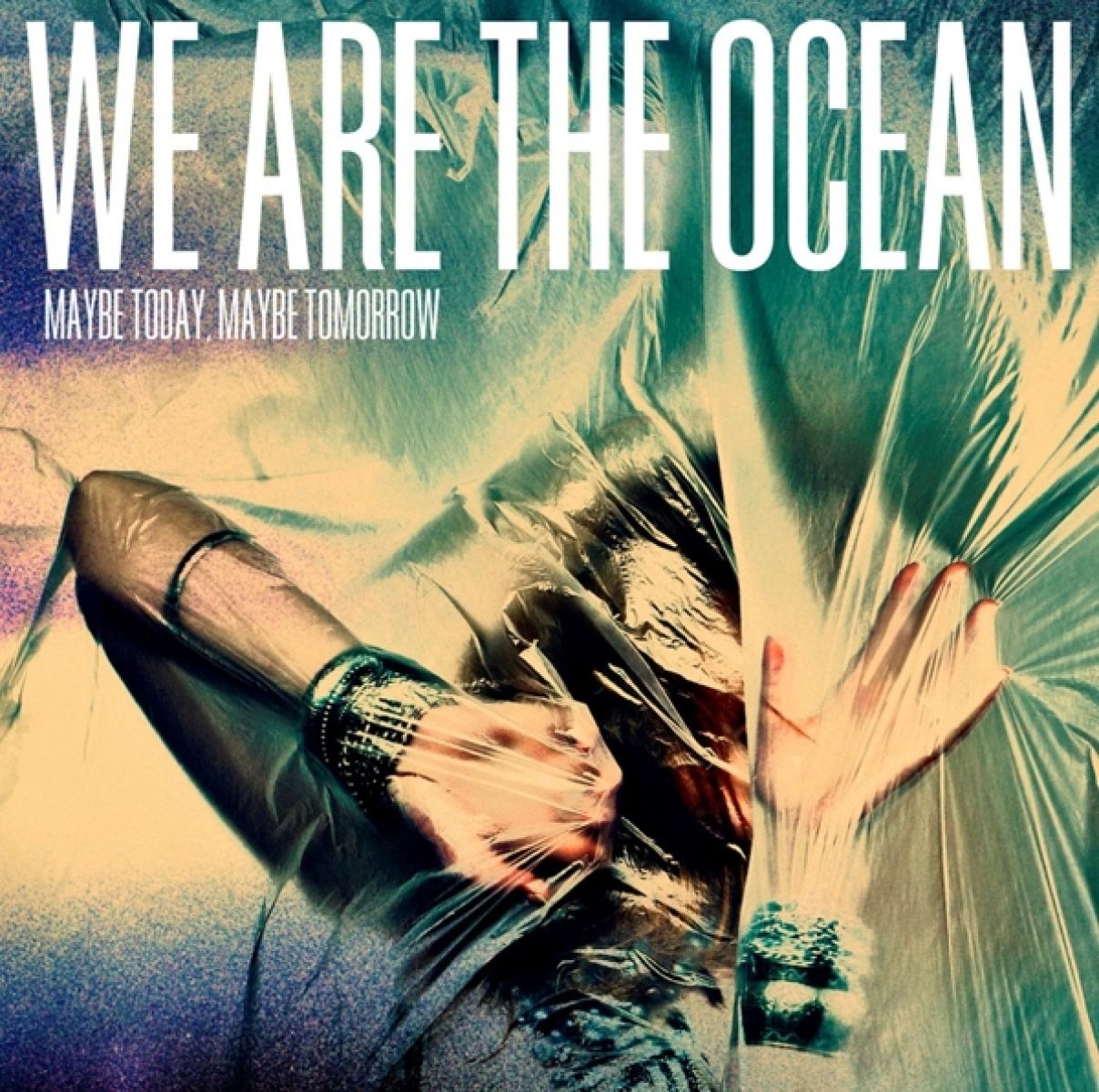 We Are The Ocean - Maybe Today Maybe Tomorrow