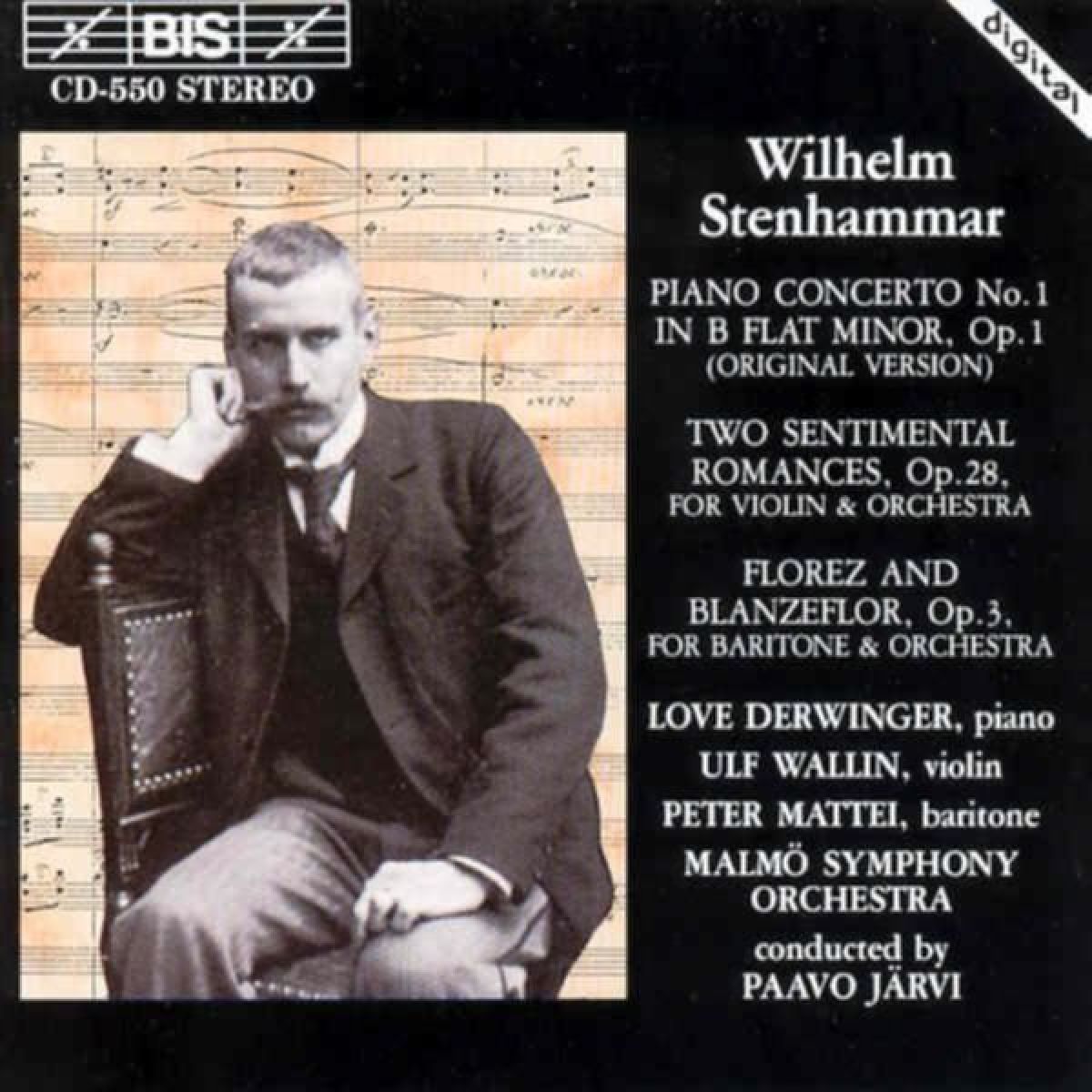 Love Derwinger, Ulf Wallin, Peter Mattel, Malmö Symphony Orchestra, Paavo Järvi - Stenhammar: Piano Concerto 1 In B Flat