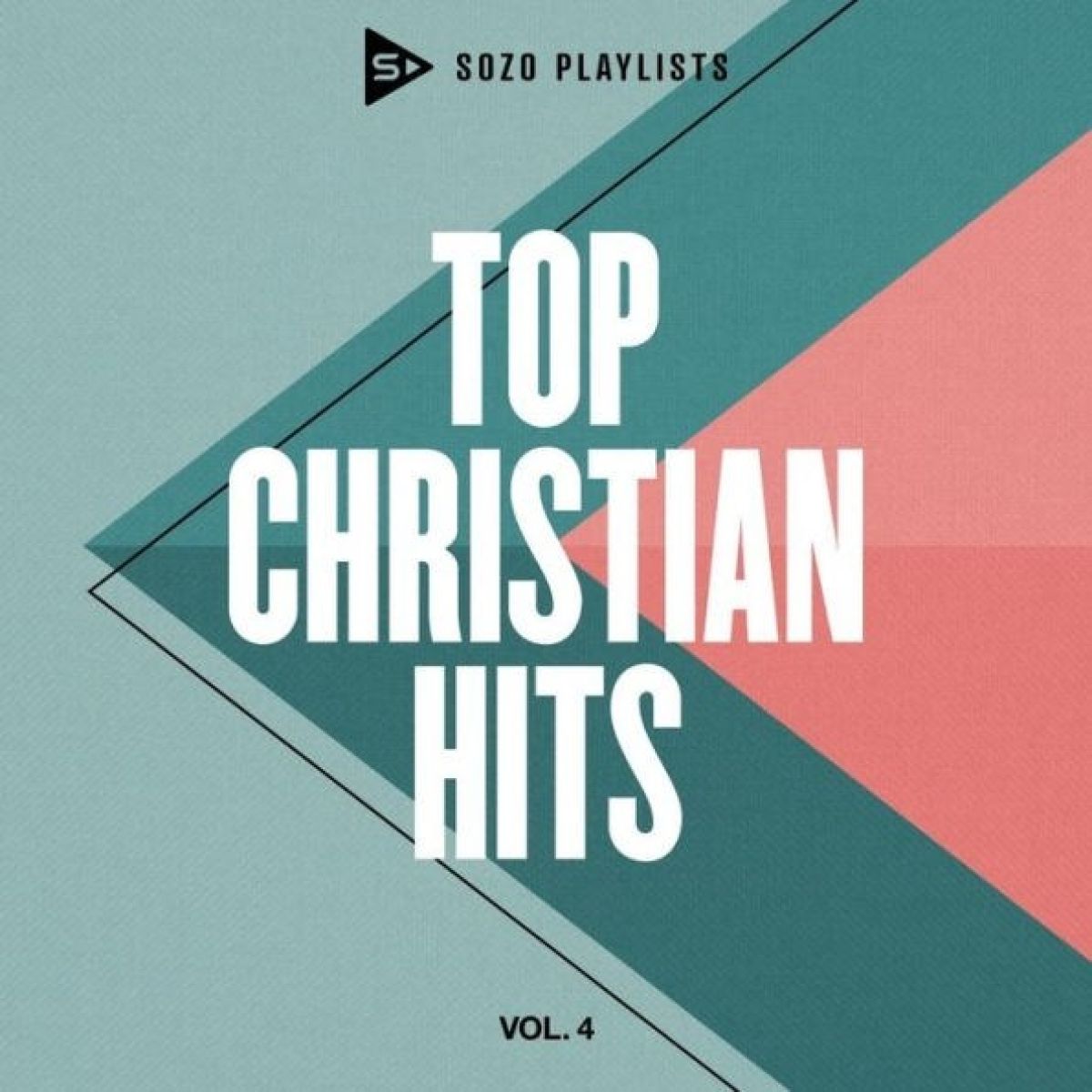 Various Artists - Top Christian Hits Vol 4 - Sozo Playlists
