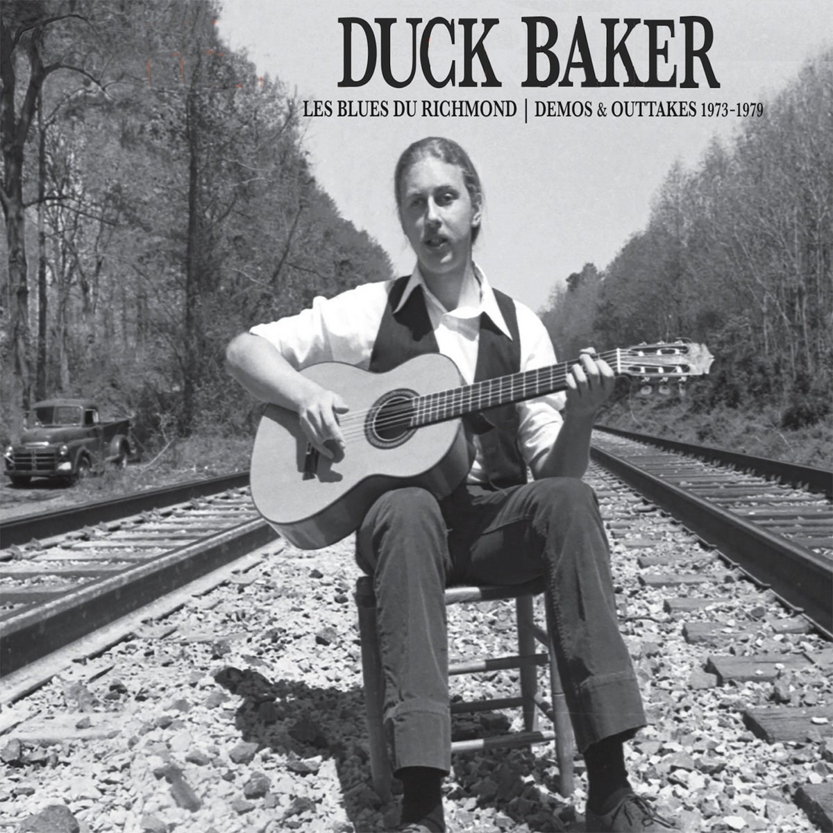Duck Baker - Les Blues Du Richmond : Demos & Outtakes 1973-1979