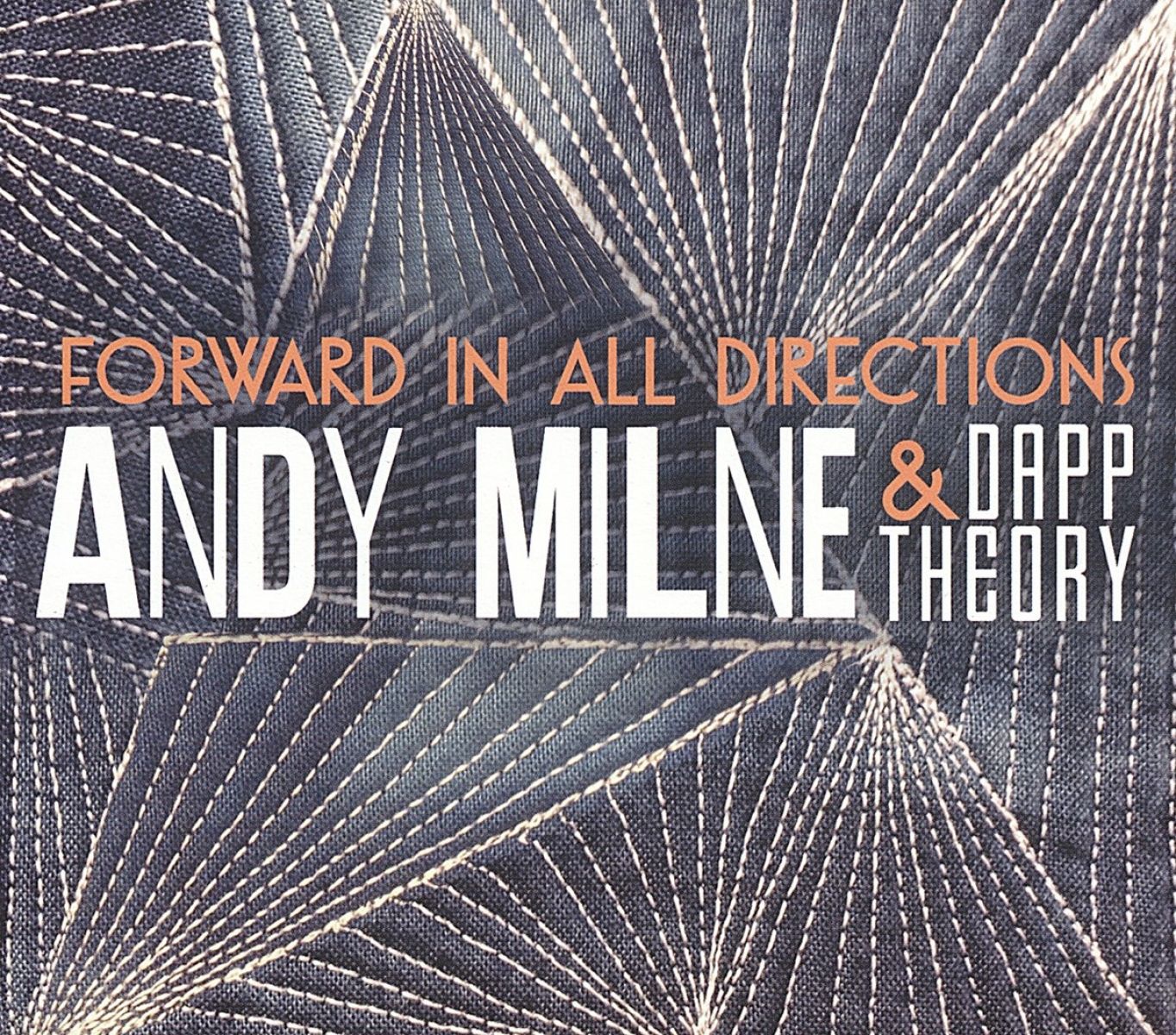Afbeelding van Andy Milne & Dapp Theory - Forward In All Directions