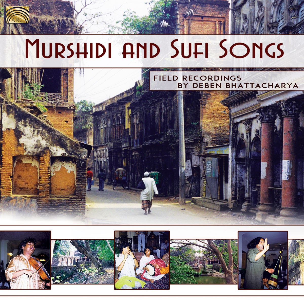 Afbeelding van Deben Bhattacharya - Murshidi And Sufi Songs. Field Recordings