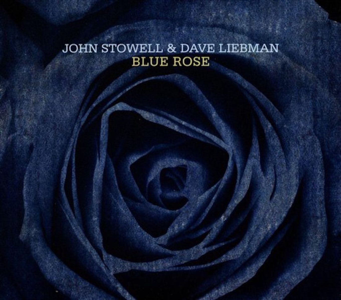 John Stowell & Dave Liebman - Blue Rose