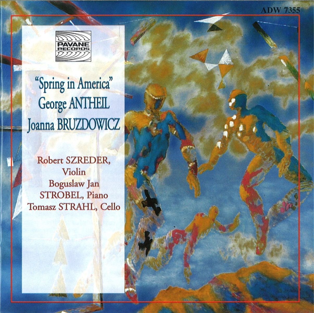 Afbeelding van Robert Szreder, Boguslaw Jan Strobel, Tomasz Strahl - George Antheil / Joanna Bruzdowicz: "Spring In America"
