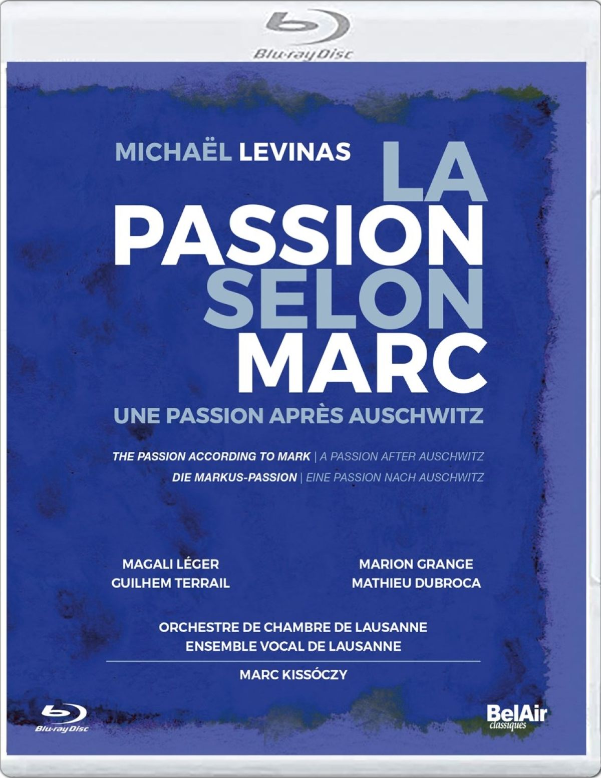 Magali Léger, Marion Grange, Guilhem Terrail, Mathieu Dubroca - La Passion Selon Marc - Une Passion Apres Auschwitz