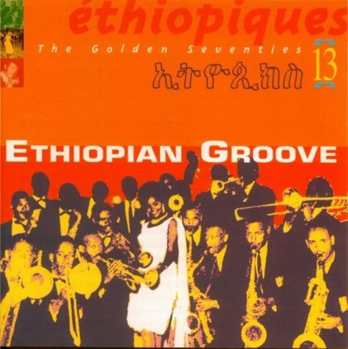 Various Artists - Éthiopiques 13: Ethiopian Groove - The Golden Seventies