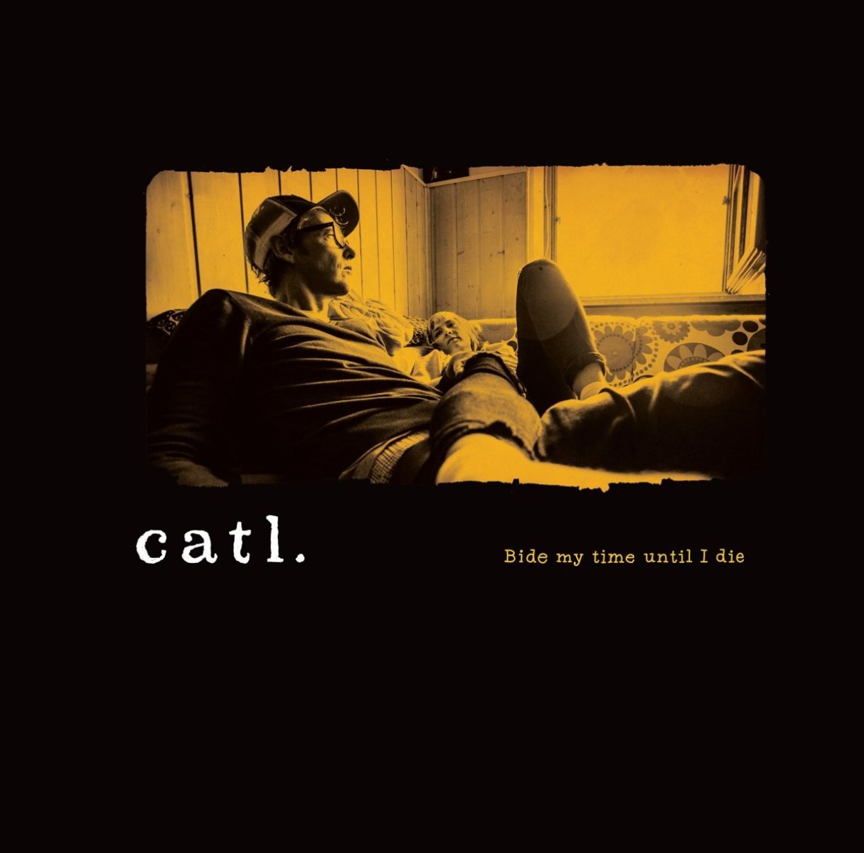 Afbeelding van Catl. - Bide My Time Until I Die