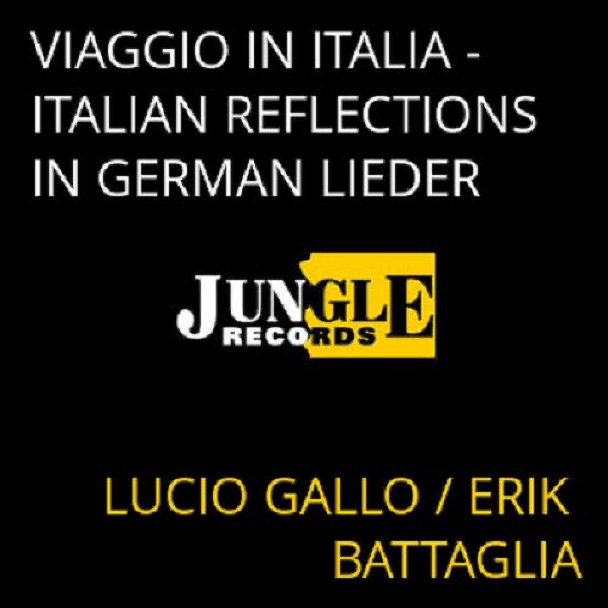 Afbeelding van Lucio Gallo & Erik Battaglia - Viaggio In Italia - Italian Reflections In German Lieder