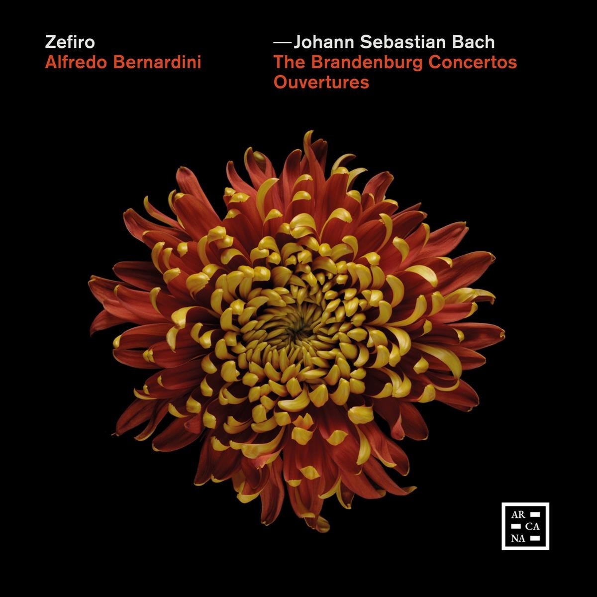 Zefiro, Alfredo Bernardini - J.S. Bach: The Brandenburg Concertos - Ouvertures