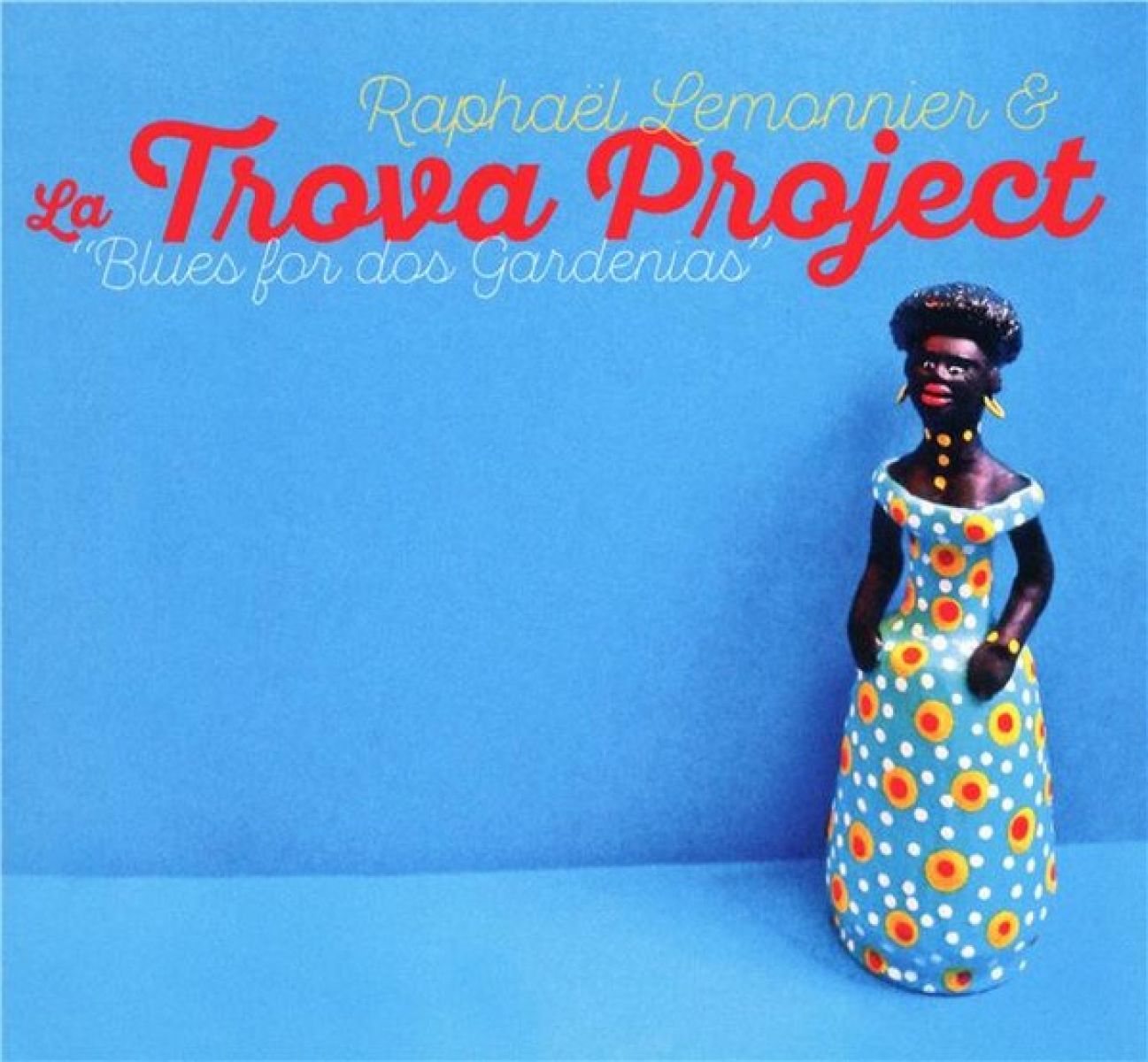 Afbeelding van Raphaël Lemonnier & La Trova Project - Blues For Dos Gardenias