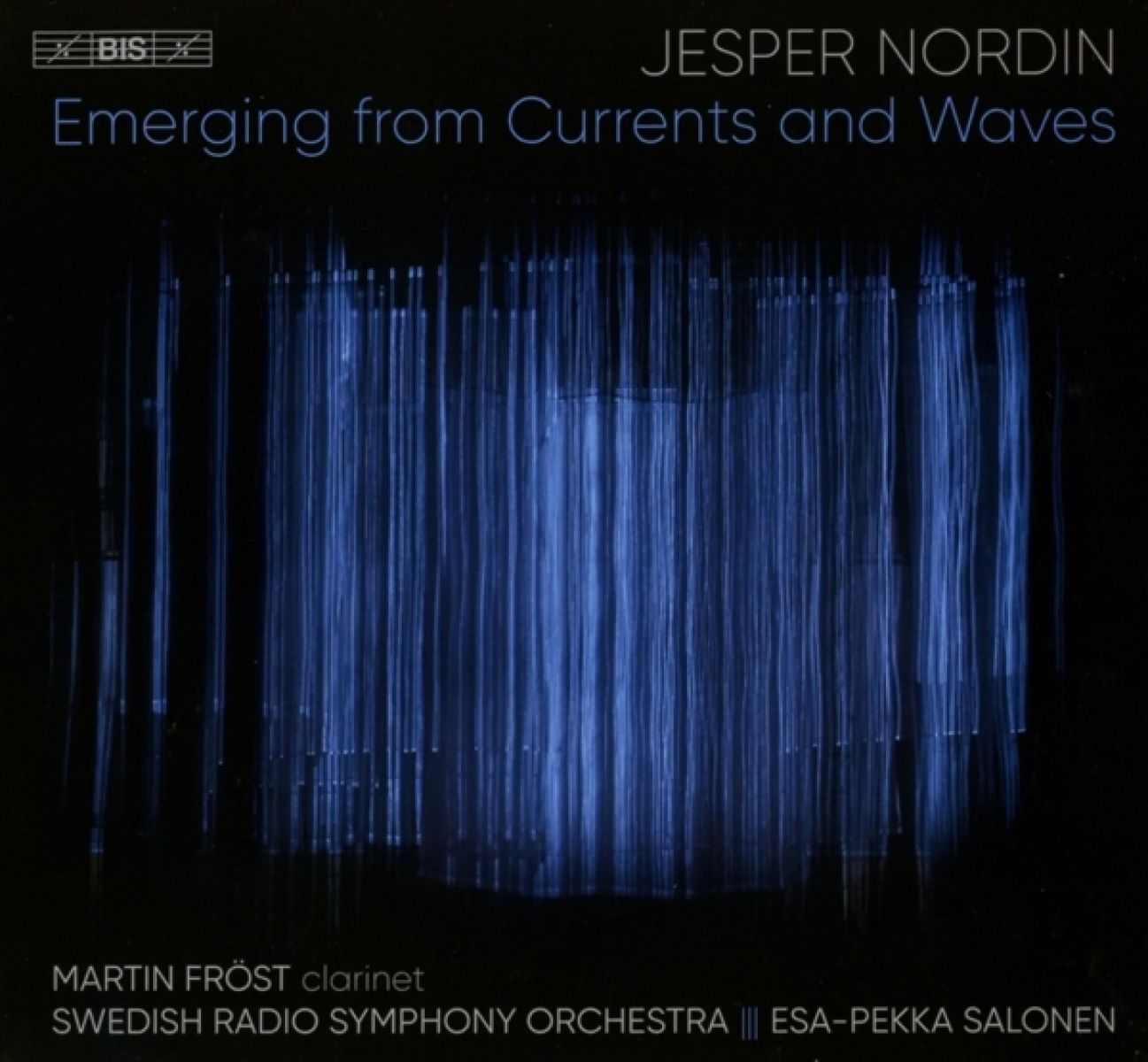 Martin Fröst , Swedish Radio Symphony Orchestra - Nordin: Emerging From Currents And Waves