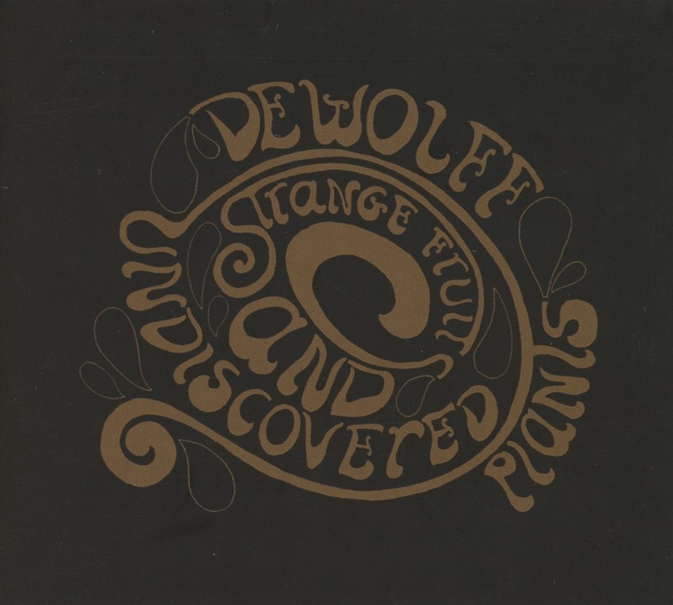 DeWolff - Strange Fruits And Undiscovered Plants