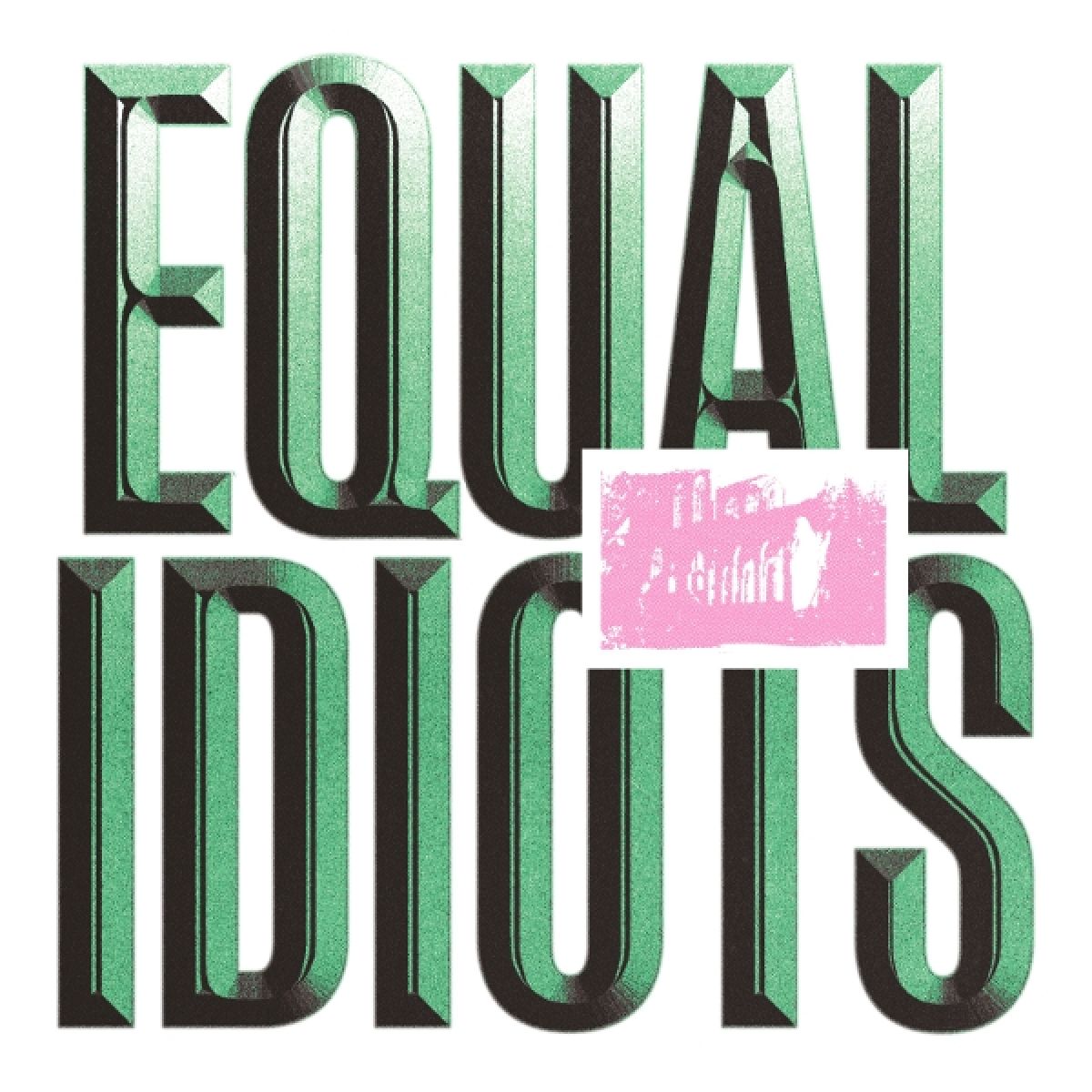 Afbeelding van Equal Idiots - Equal Idiots