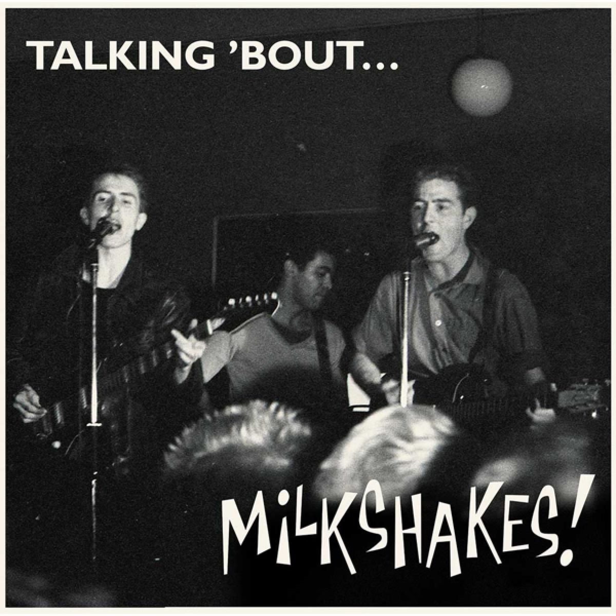 Afbeelding van Milkshakes! - Talking 'Bout...