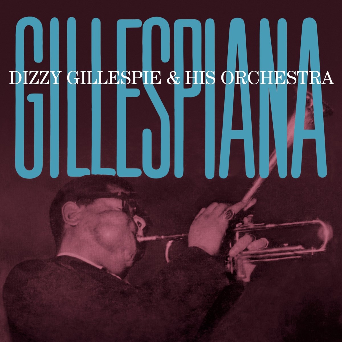 Afbeelding van Dizzy Gillespie & His Orchestra - Gillespiana