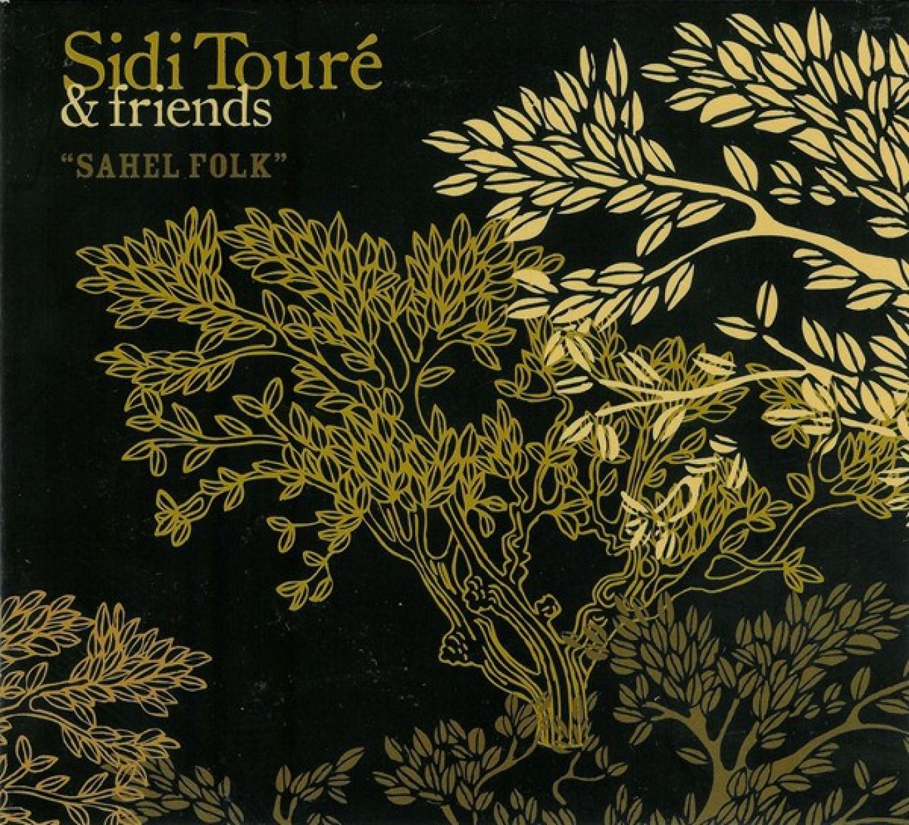 Sidi Touré & Friends Of Sidi Touré - Sahel Folk
