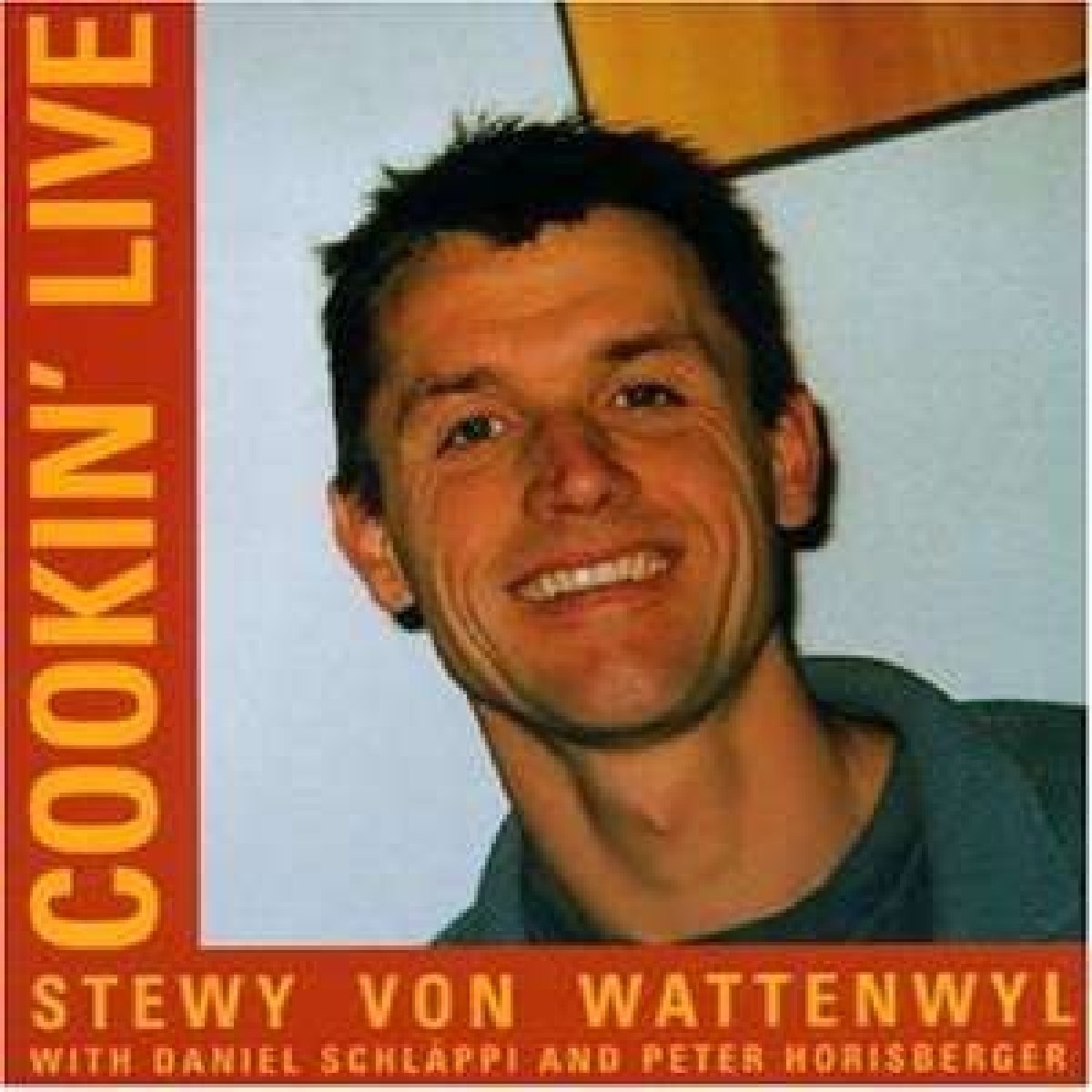 Stevy Von Wattenwyl Trio - Cookin' Live