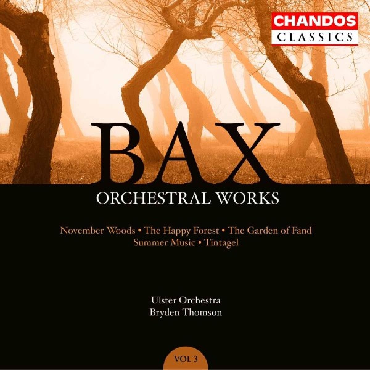 Ulster Orchestra, Bryden Thomson - Bax: Orchestral Works, Volume 3