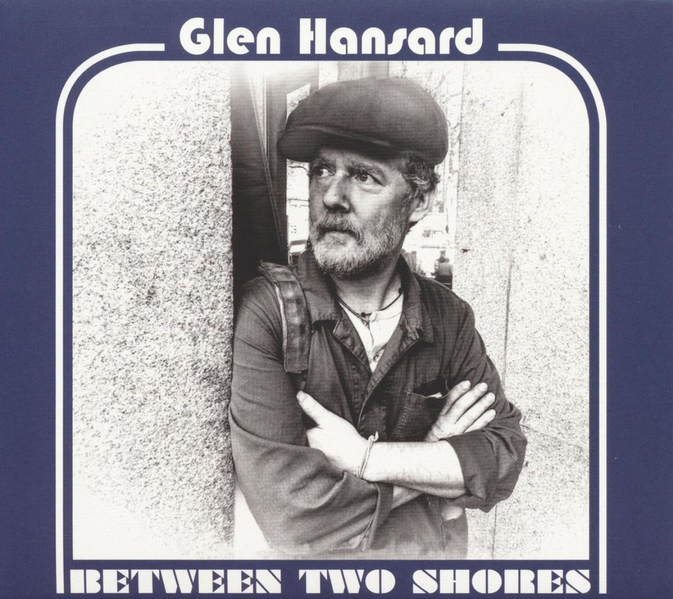 Afbeelding van Glen Hansard - Between Two Shores