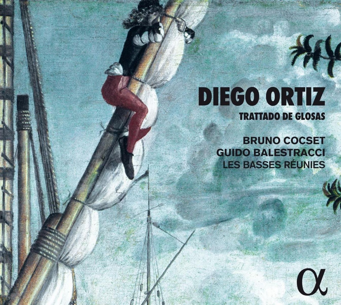 Bruno Cocset, Guido Balestracci, Les Basses Réunies - Diego Artiz: Trattado De Glosas