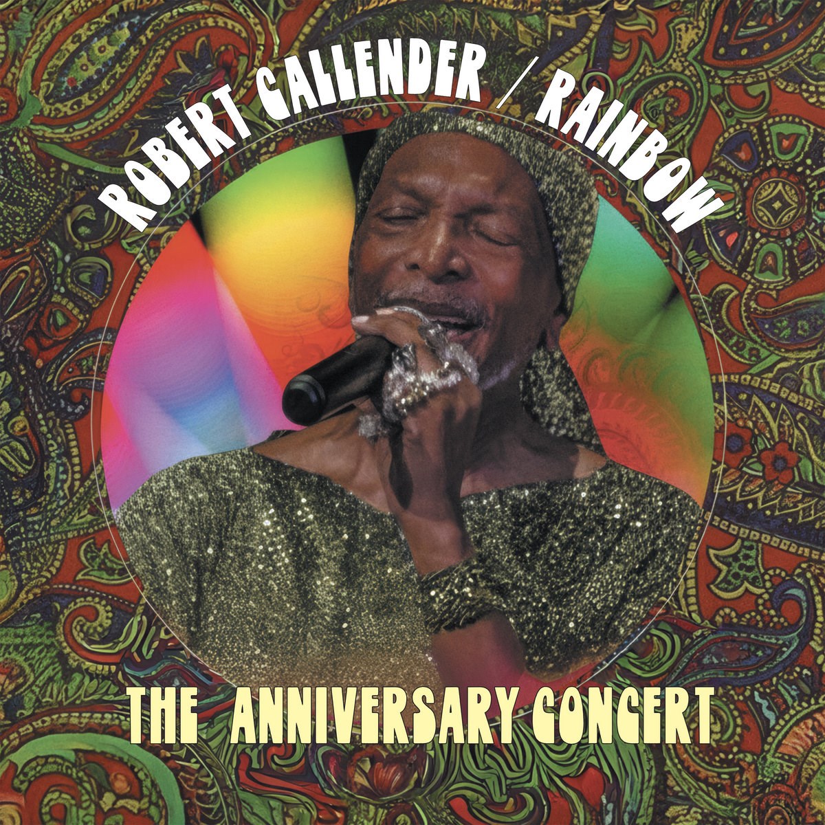 Robert Callender - Rainbow - The Anniversary Concert