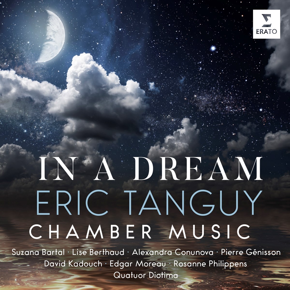 Afbeelding van Suzana Bartal, Lise Berthaud, Alexandra Conunova, Pierre Genisson, David Kadouch, Edgar Moreau, Rosanne Philippens, Quatuor Diotima - Tanguy: In A Dream (Chamber Music)
