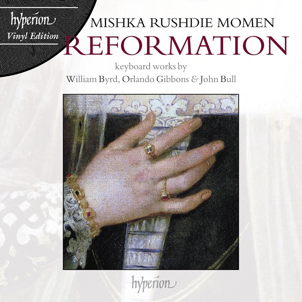 Mishka Rushdie Momen - Reformation: Keyboard Works By William Byrd, Orlando Gibbons & John Bull