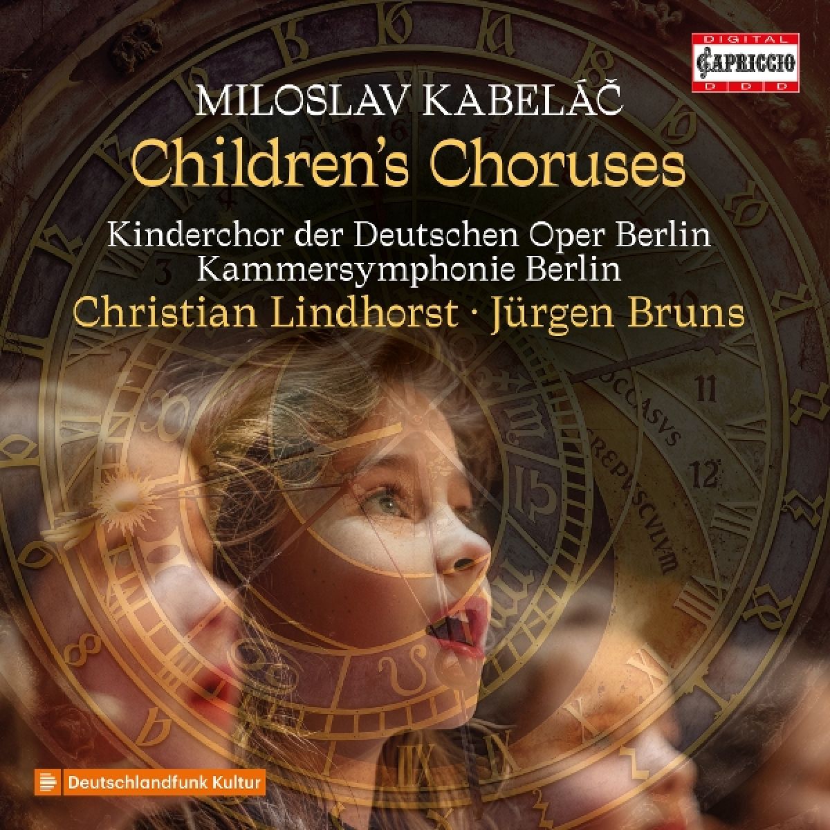 Kinderchor Der Deutschen Oper Berlin, Kammersymphonie Berlin - Miloslav Kabelac: Children's Choruses
