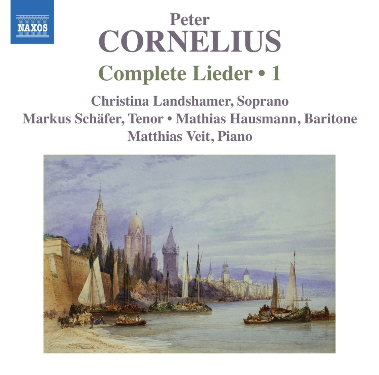 Christina Landshammer, Markus Schäfer, Mathias Hausmann, Matthias Veit - Cornelius: Complete Lieder Volume 1