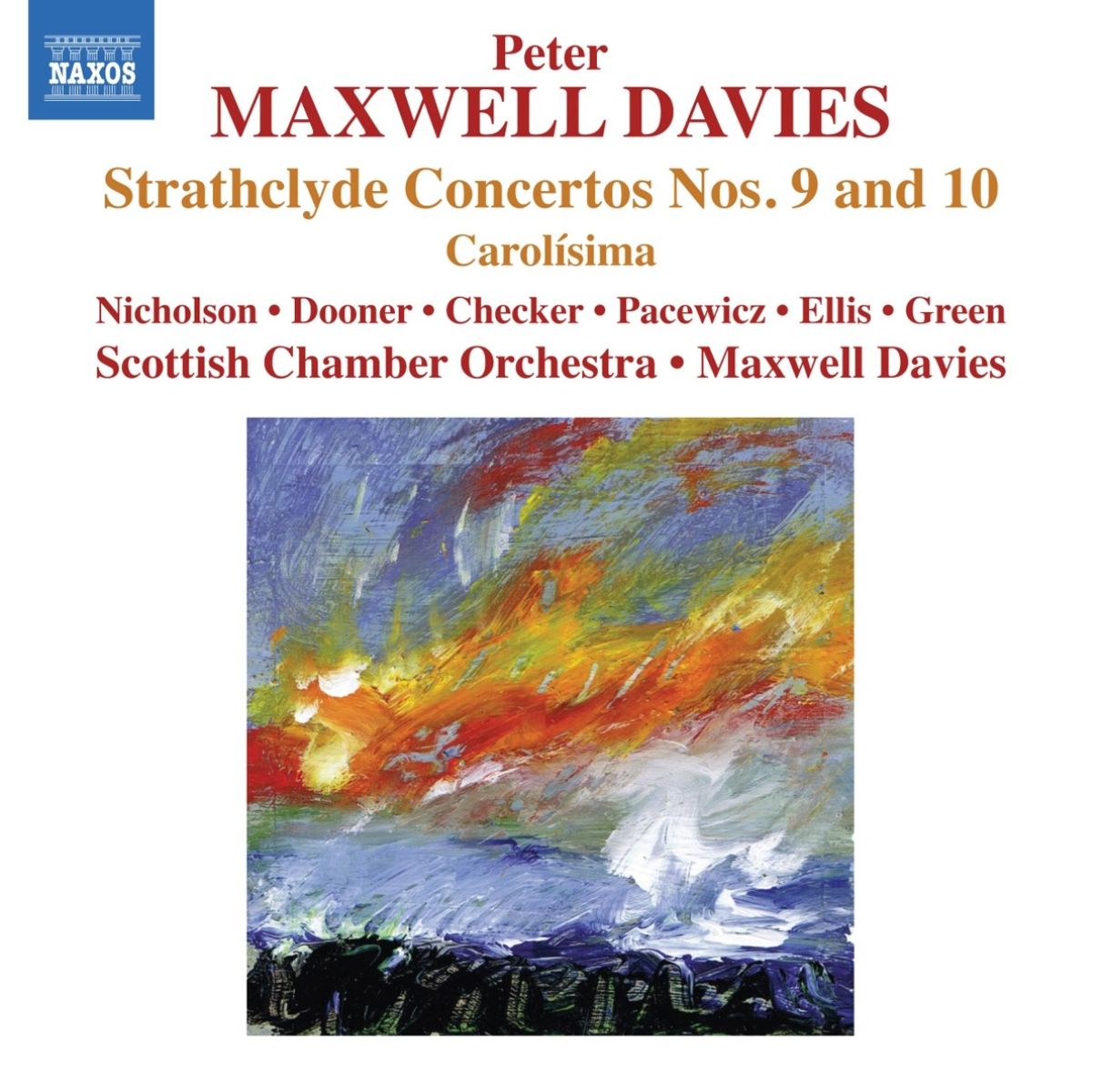 Afbeelding van David Nicholson, Elisabeth Dooner, Maurice Checker, Josef Pacewicz, Ruth Ellis, Alison Green, Scottish Chamber Orchestra - Davies: Strathclyde Concertos Nos. 9 and 10, Carolisima